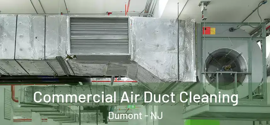  Commercial Air Duct Cleaning Dumont - NJ