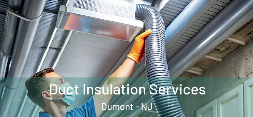 Duct Insulation Services Dumont - NJ
