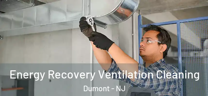 Energy Recovery Ventilation Cleaning Dumont - NJ