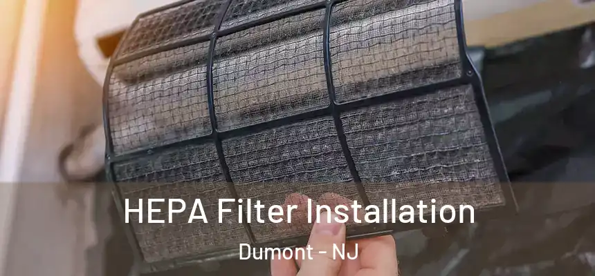  HEPA Filter Installation Dumont - NJ