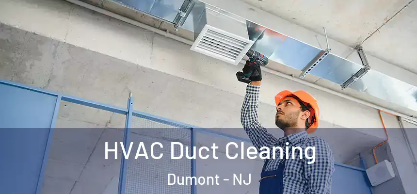 HVAC Duct Cleaning Dumont - NJ