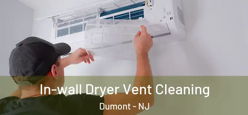 In-wall Dryer Vent Cleaning Dumont - NJ