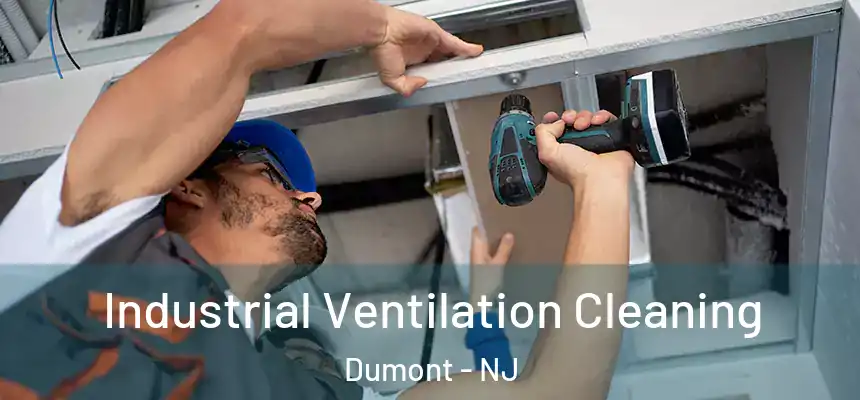 Industrial Ventilation Cleaning Dumont - NJ