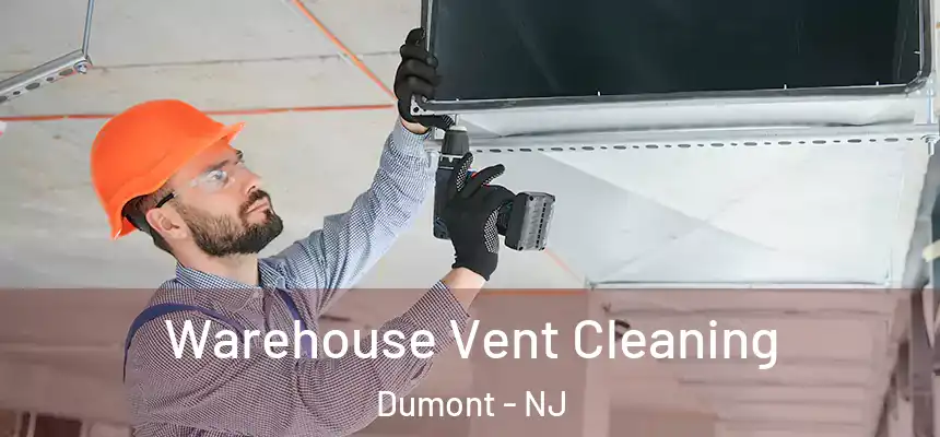  Warehouse Vent Cleaning Dumont - NJ